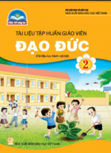 Tài liệu tập huấn giáo viên đạo đức 2
